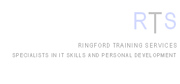 RTS
RINGFORD TRAINING SERVICES
SPECIALISTS IN IT SKILLS AND PERSONAL DEVELOPMENT